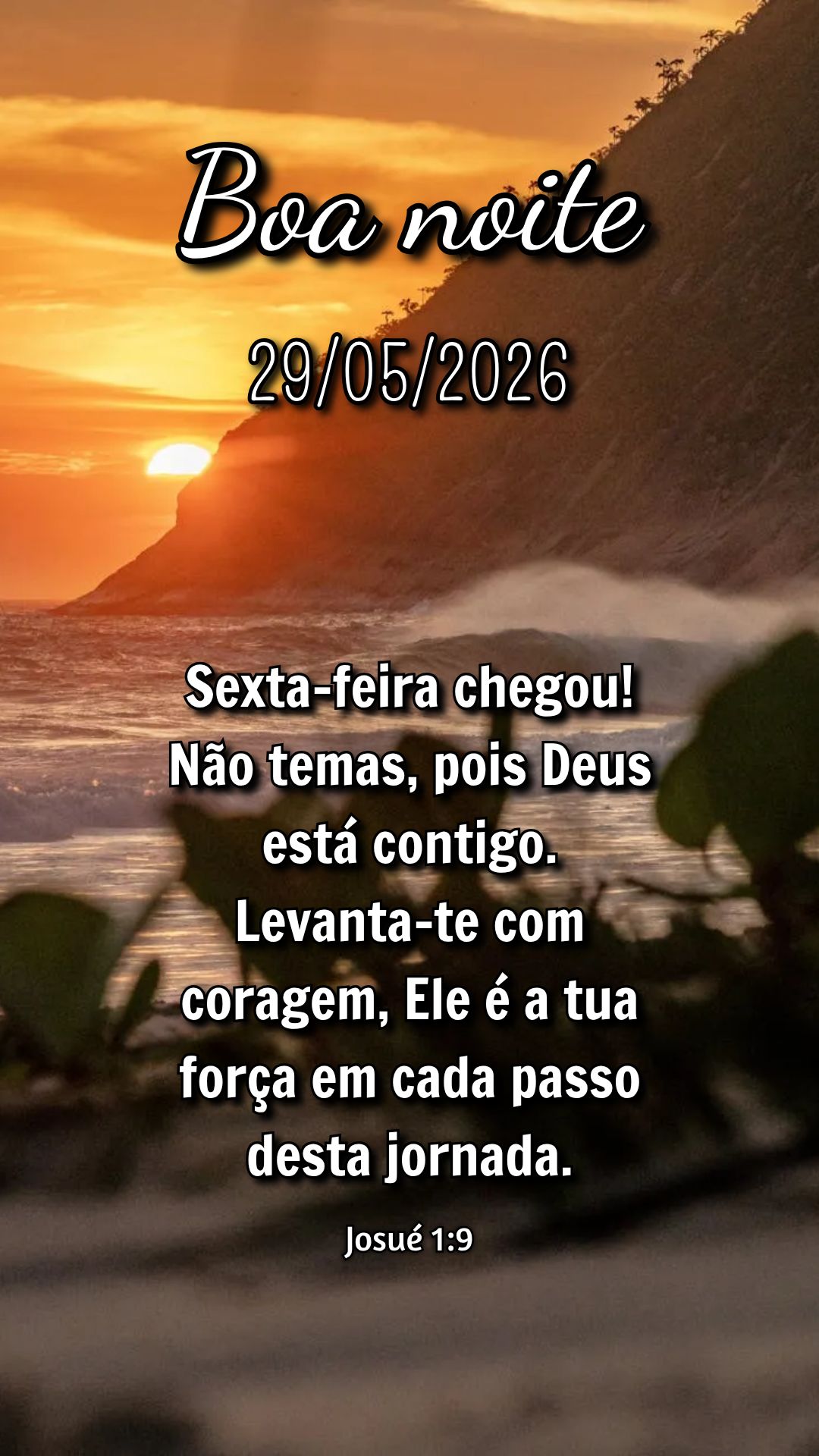 Sexta-feira chegou! Não temas, pois Deus está contigo. Levanta-te com coragem, Ele é a tua força em cada passo desta jornada. Josué 1:9