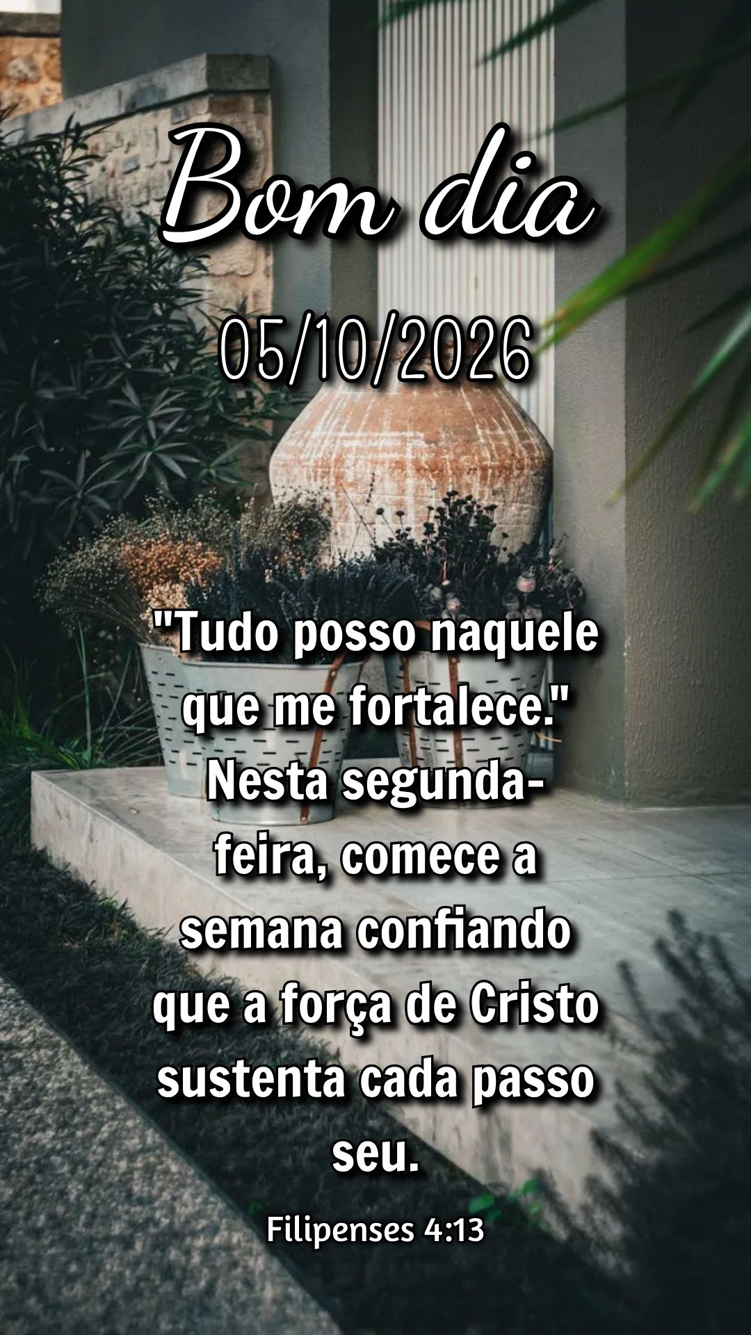 "Tudo posso naquele que me fortalece." Nesta segunda-feira, comece a semana confiando que a força de Cristo sustenta cada passo seu. Filipenses 4:13