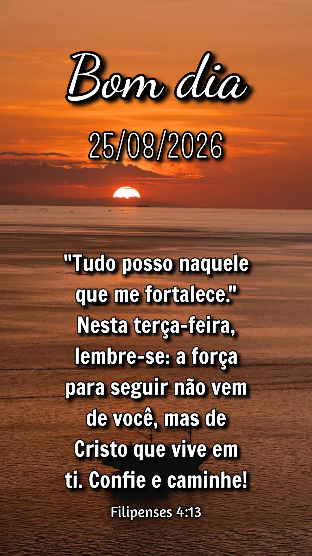"Tudo posso naquele que me fortalece." Nesta terça-feira, lembre-se: a força para seguir não vem de você, mas de Cristo que vive em ti. Confie e cami...