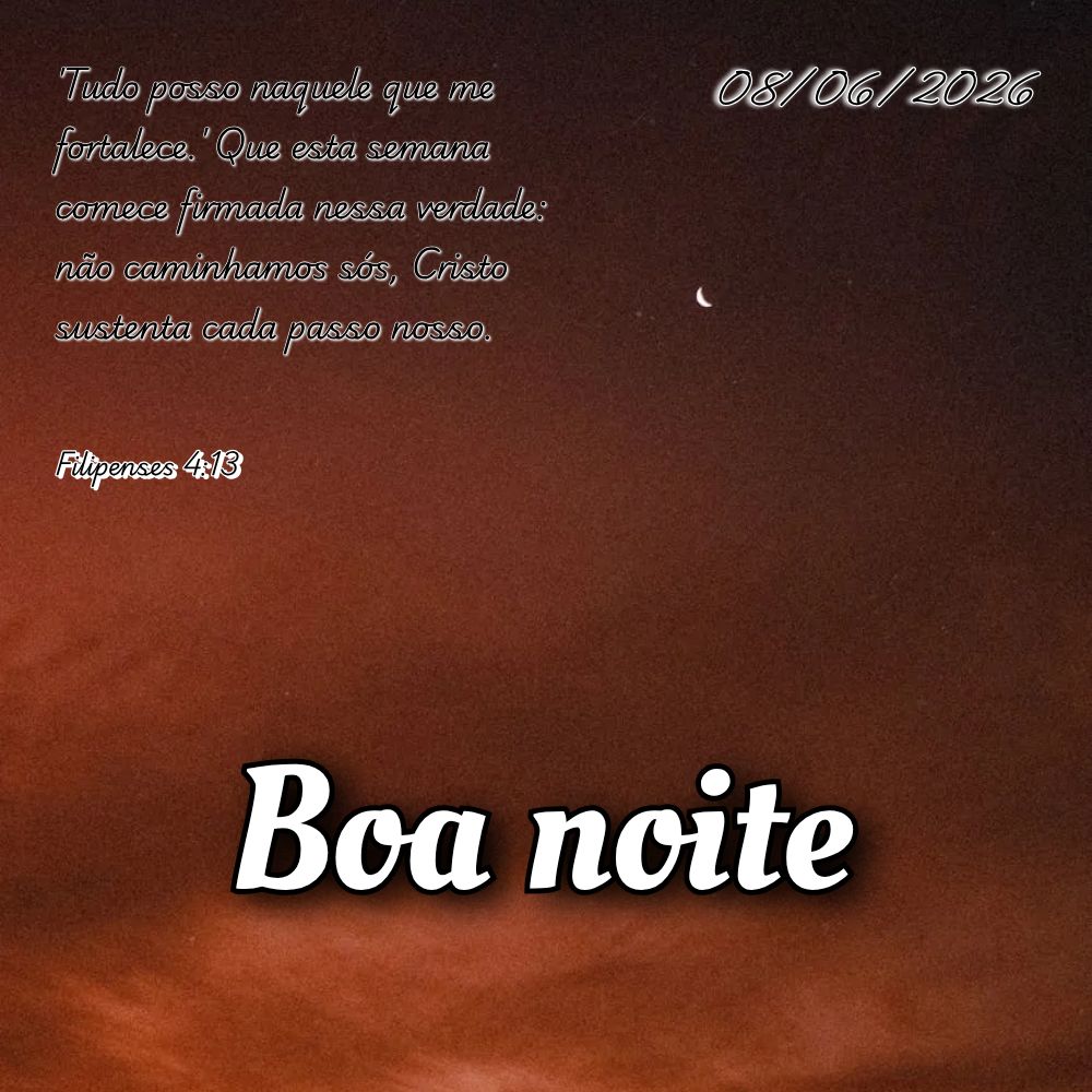 'Tudo posso naquele que me fortalece.' Que esta semana comece firmada nessa verdade: não caminhamos sós, Cristo sustenta cada passo nosso. Filipenses 4...