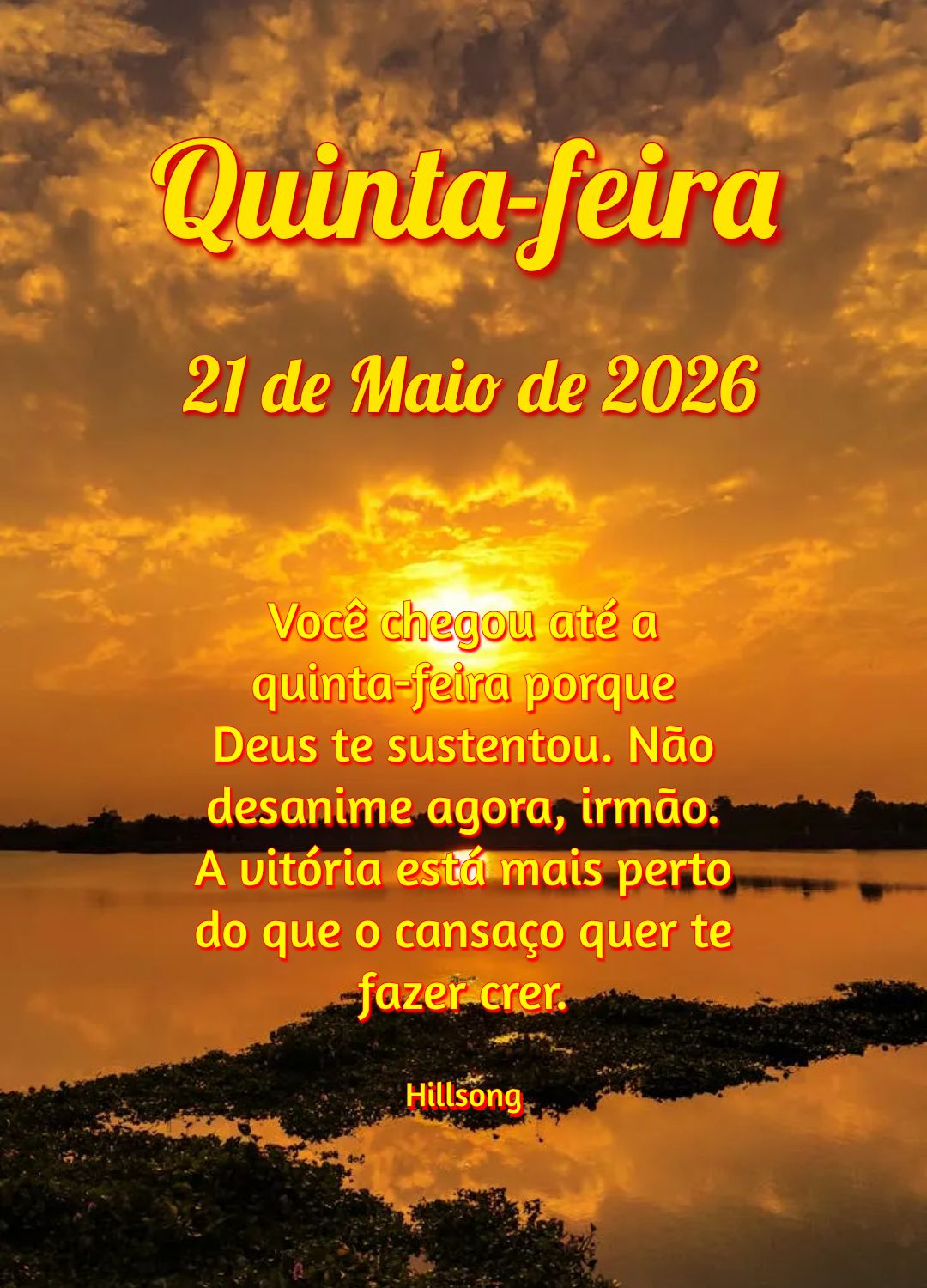 Você chegou até a quinta-feira porque Deus te sustentou. Não desanime agora, irmão. A vitória está mais perto do que o cansaço quer te fazer crer....