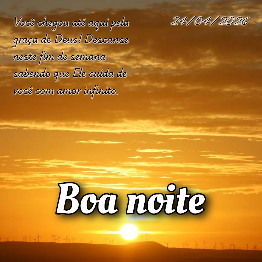 Você chegou até aqui pela graça de Deus! Descanse neste fim de semana sabendo que Ele cuida de você com amor infinito.