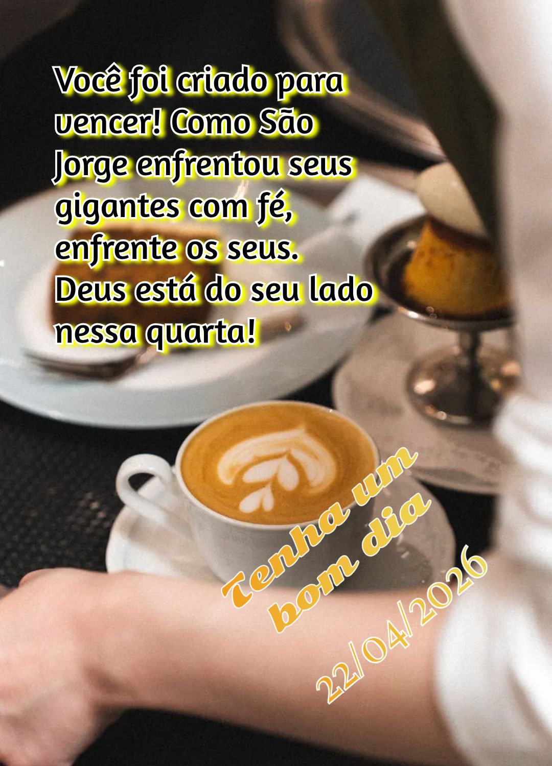 Você foi criado para vencer! Como São Jorge enfrentou seus gigantes com fé, enfrente os seus. Deus está do seu lado nessa quarta! Tenha um bom dia