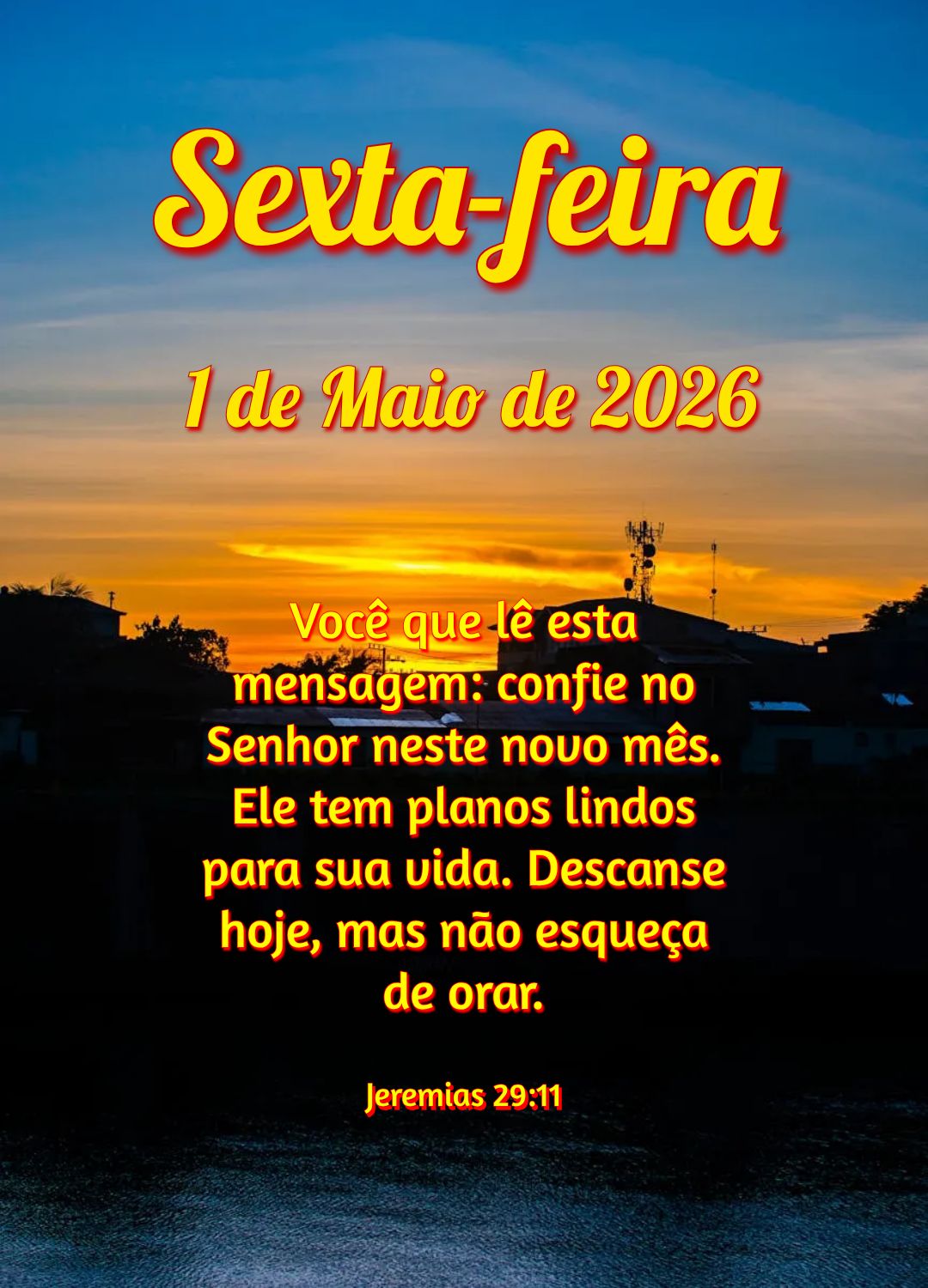 Você que lê esta mensagem: confie no Senhor neste novo mês. Ele tem planos lindos para sua vida. Descanse hoje, mas não esqueça de orar. Jeremias 29...