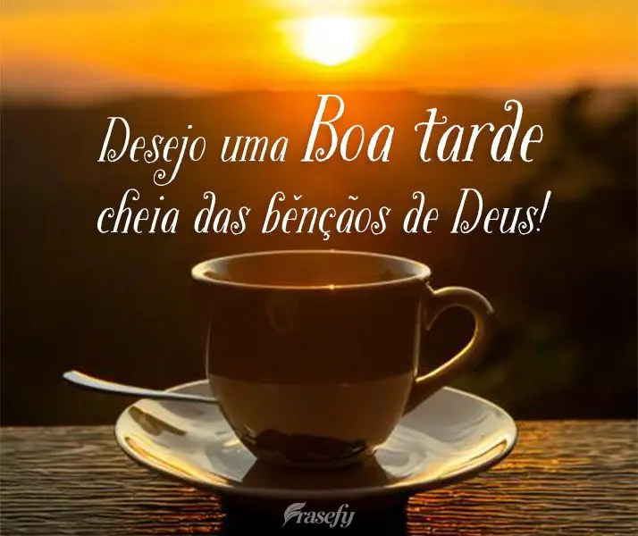 Desejo uma Boa tarde cheia das bênçãos de Deus!