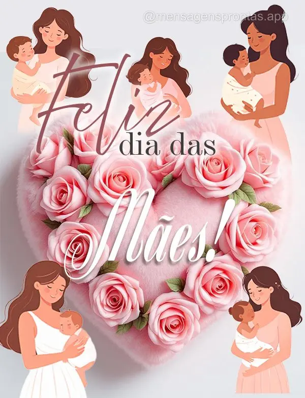 Feliz dia das Mães!