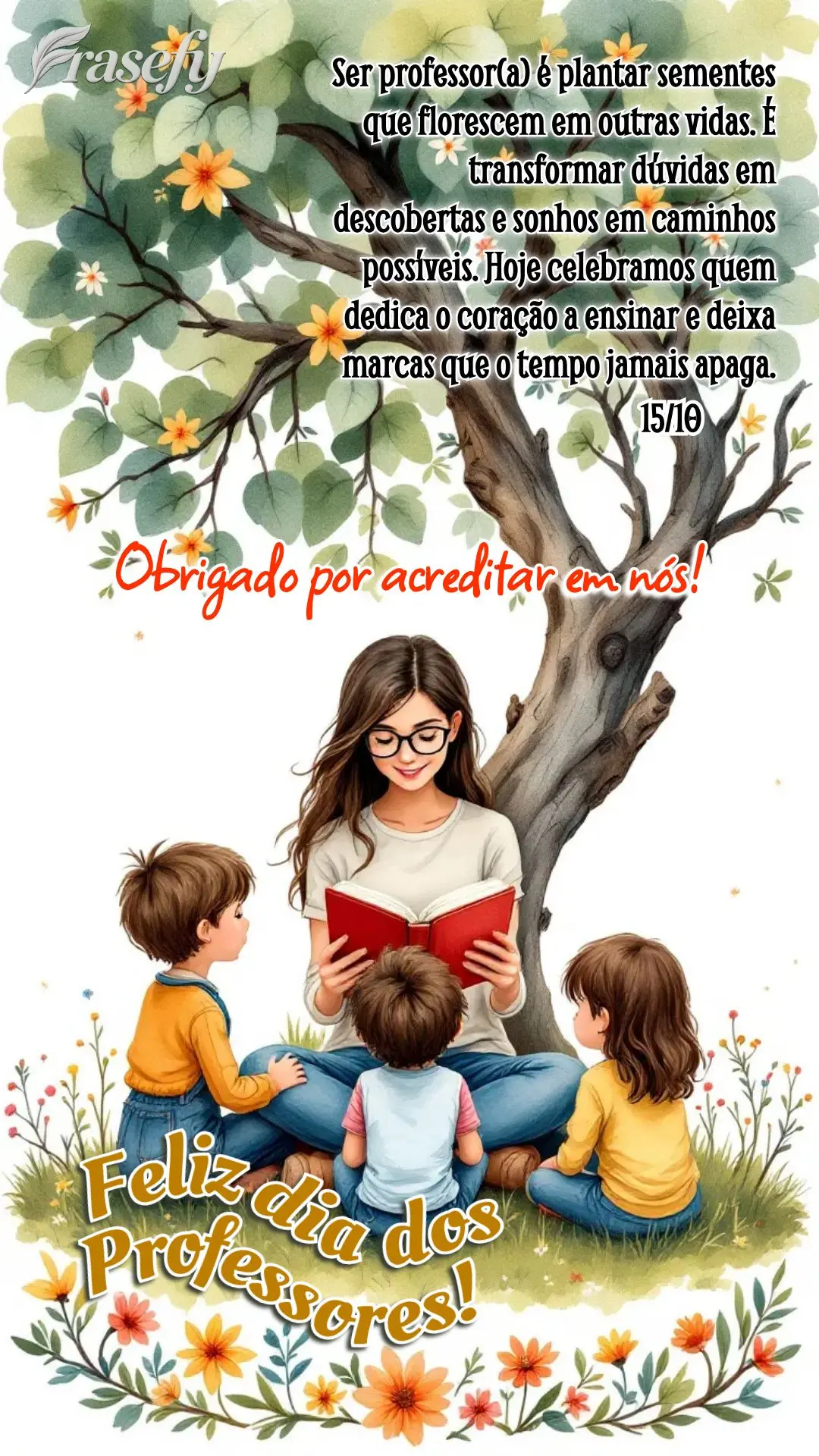 Ser professor(a) é plantar sementes que florescem em outras vidas. É transformar dúvidas em descobertas e sonhos em caminhos possíveis. Hoje celebram...
