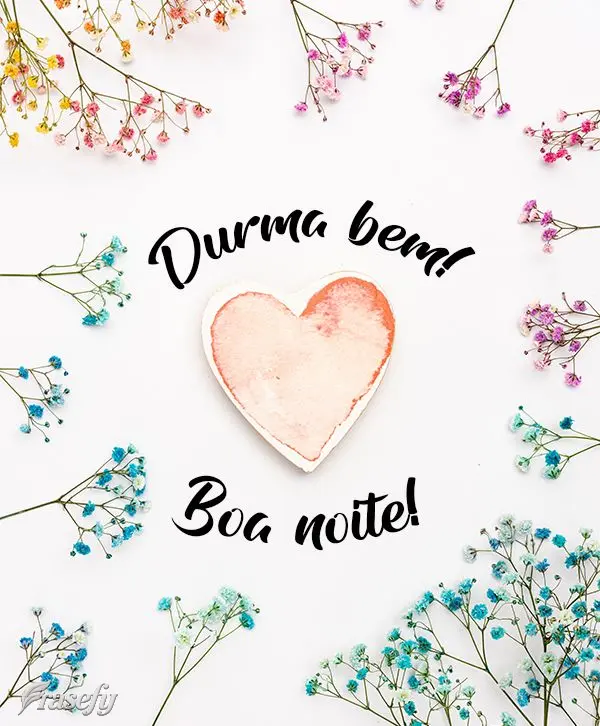 Durma bem! Boa noite!
