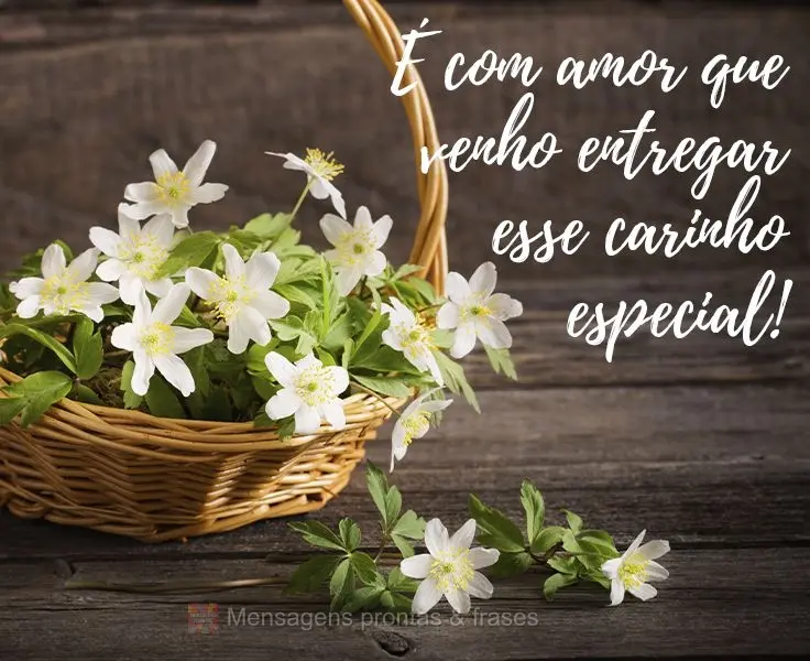 É com amor que venho entregar esse carinho especial!

