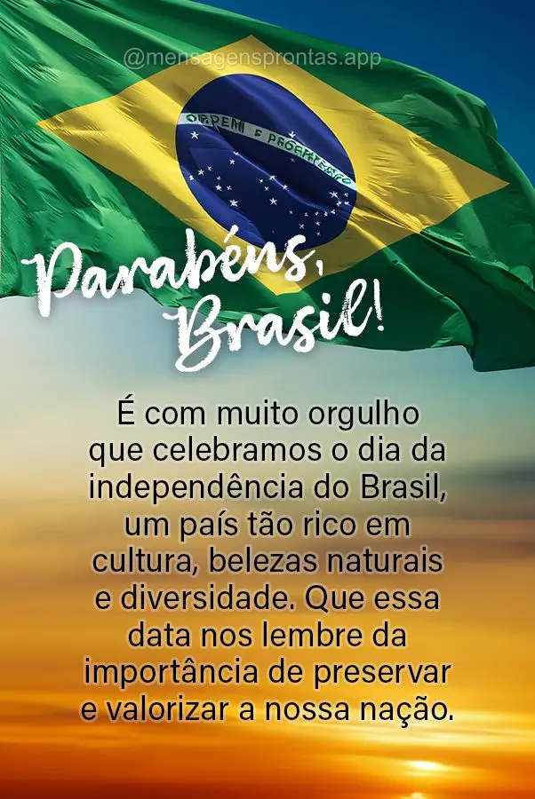 É com muito orgulho que celebramos o dia da independência do Brasil, um país tão rico em cultura, belezas naturais e diversidade. Que essa data nos l...