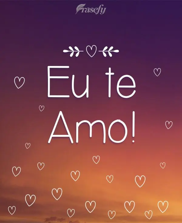 Eu te amo!