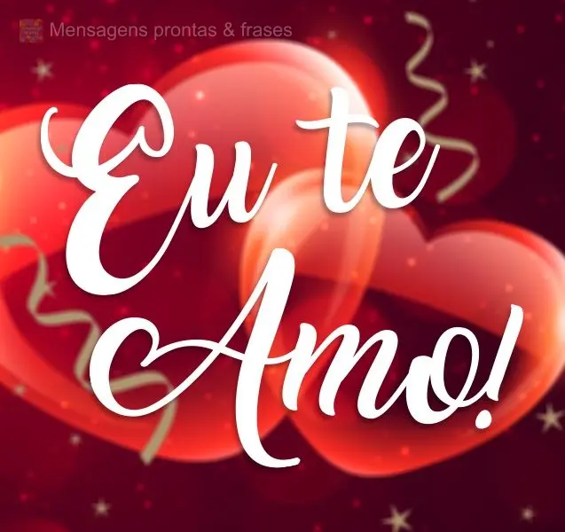 Eu te amo!
