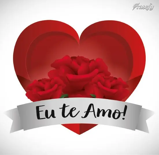 Eu te amo!