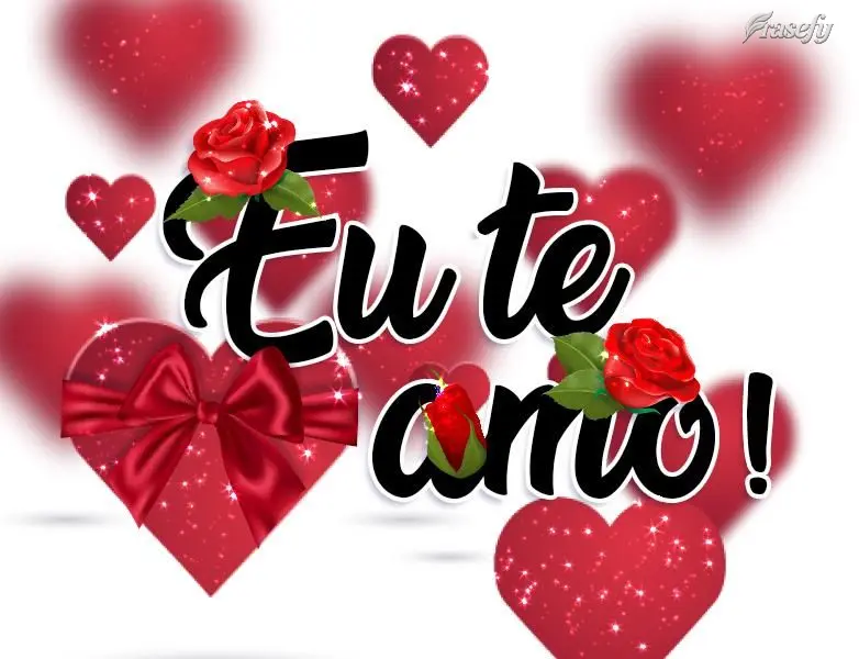 Eu te amo!
