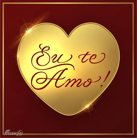 Eu te amo!