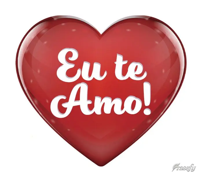 Eu te amo!