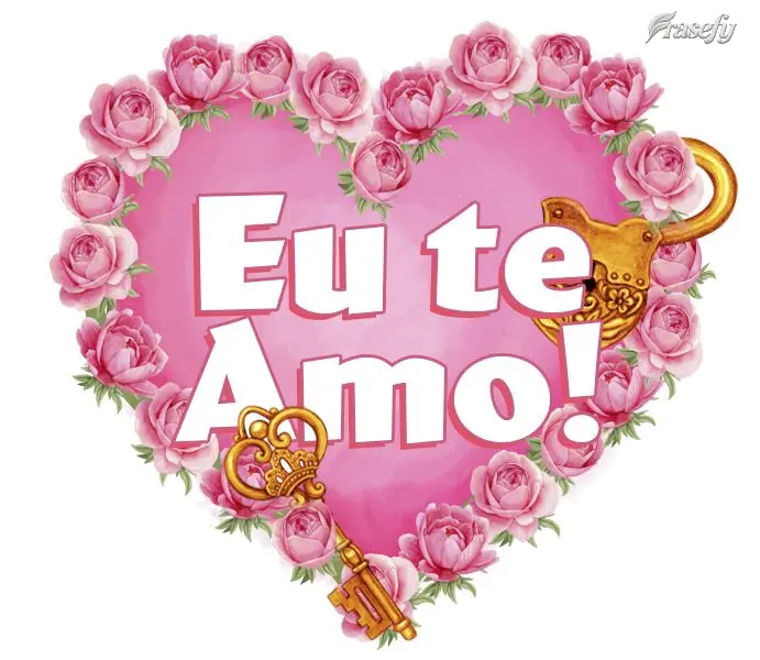 Eu te amo!