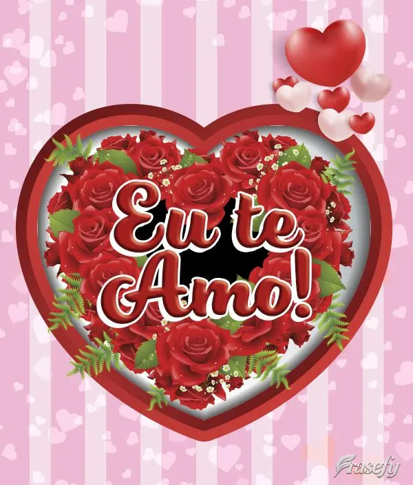 Eu te amo!