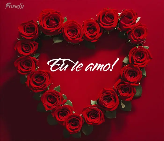 Eu te amo!
