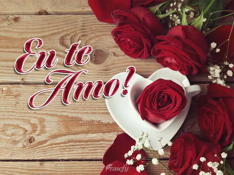 Eu te amo!
