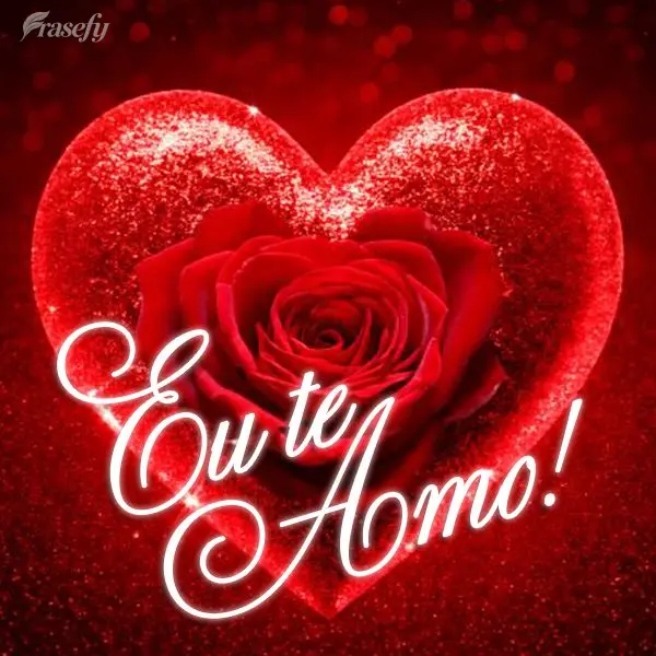 Eu te amo!