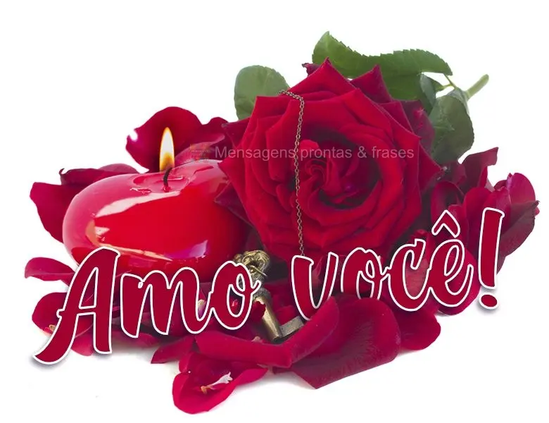Amo você!
