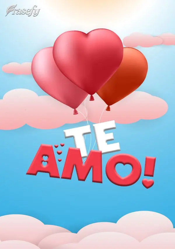 TE AMO!
