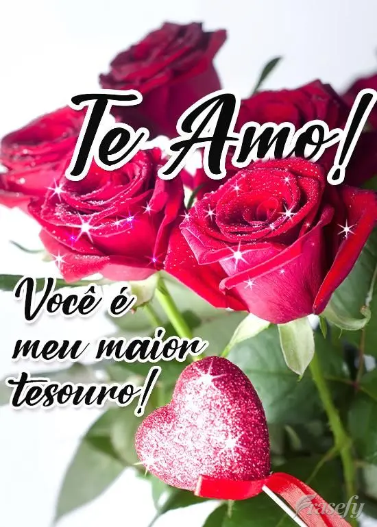  Você é meu maior tesouro!
 Te amo!