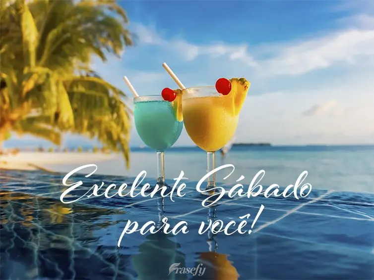 Excelente Sábado para você!