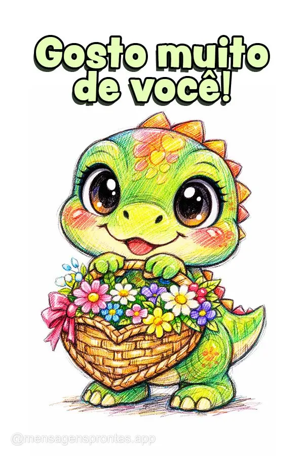 Gosto muito de você!