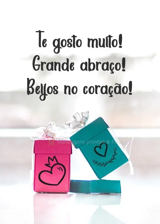Te gosto muito! Grande abraço ! Beijos no coração!
