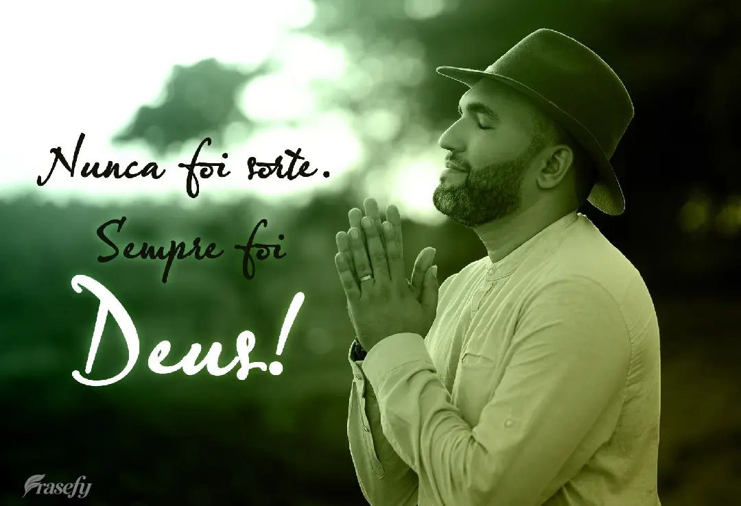 Nunca foi sorte. Sempre foi Deus!