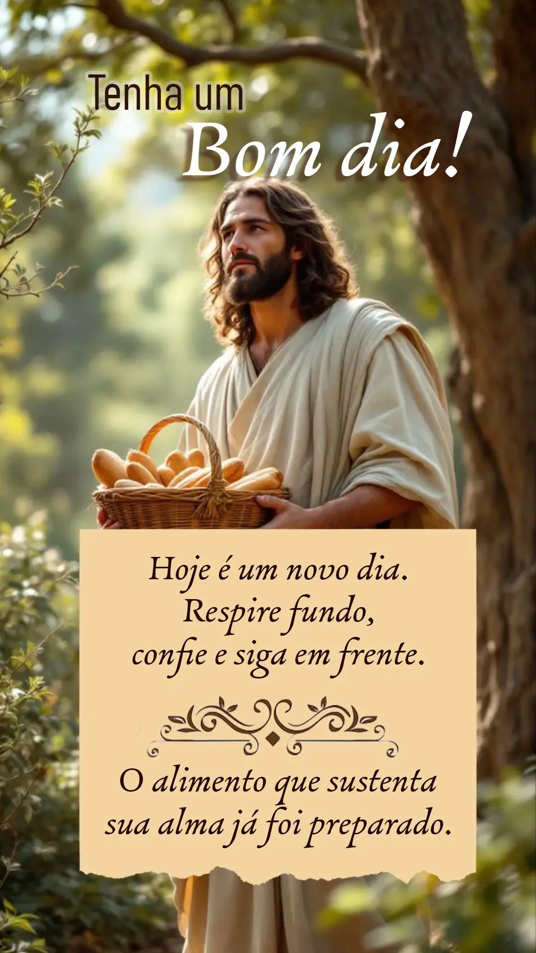 Hoje é um novo dia. Respire fundo, confie e siga em frente. O alimento que sustenta sua alma já foi preparado. Tenha um bom dia!