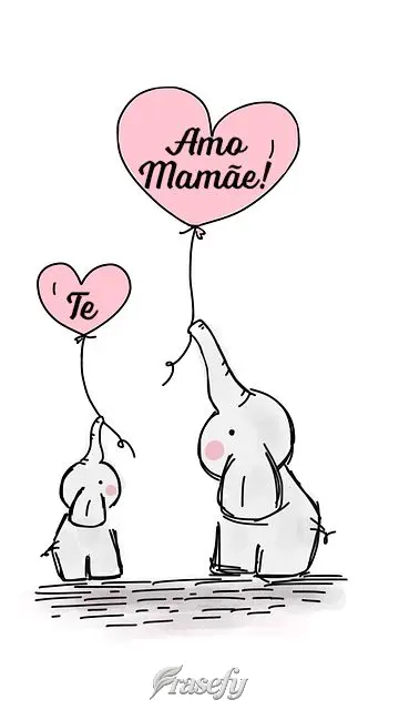 Te amo mamãe!