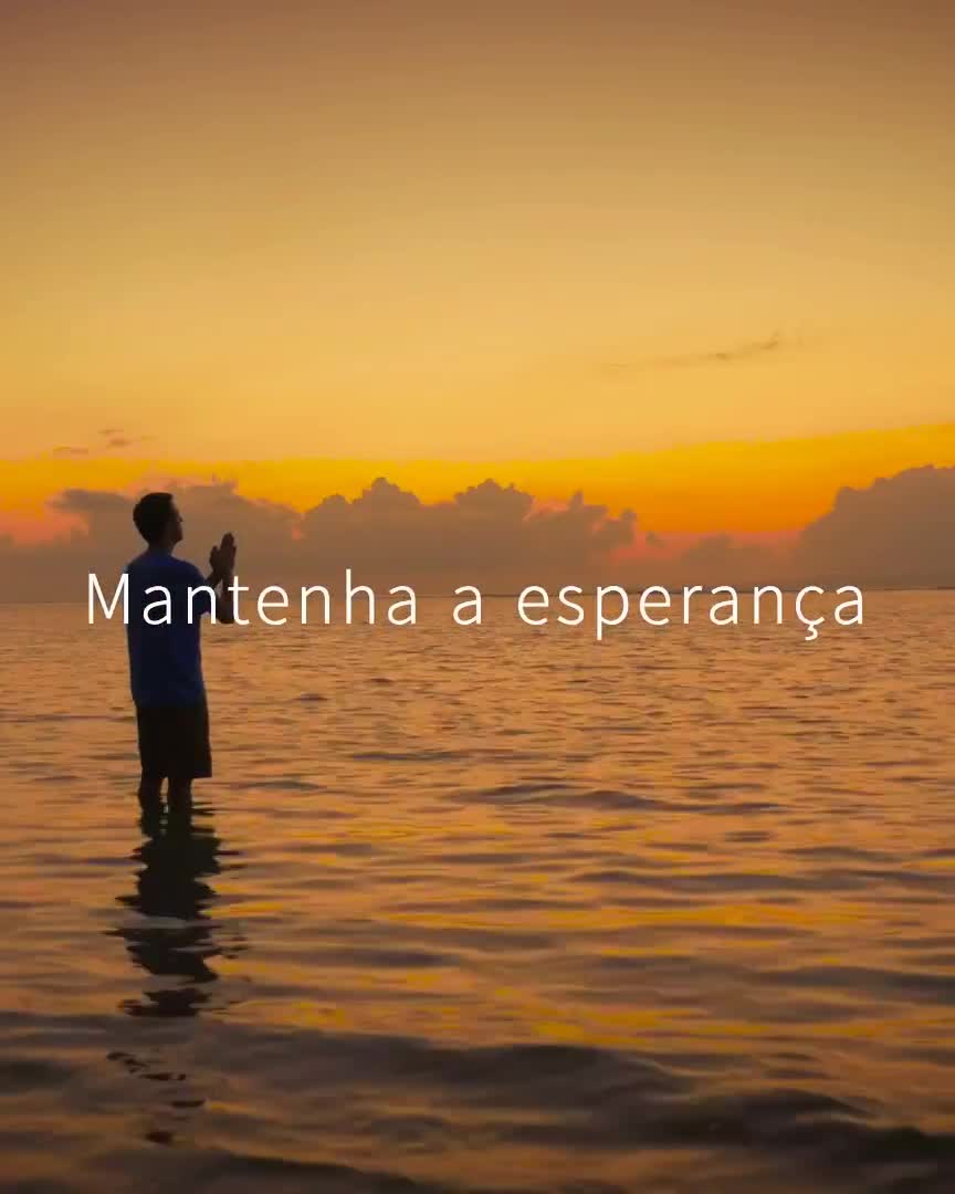 Mantenha a esperança
Tudo passa