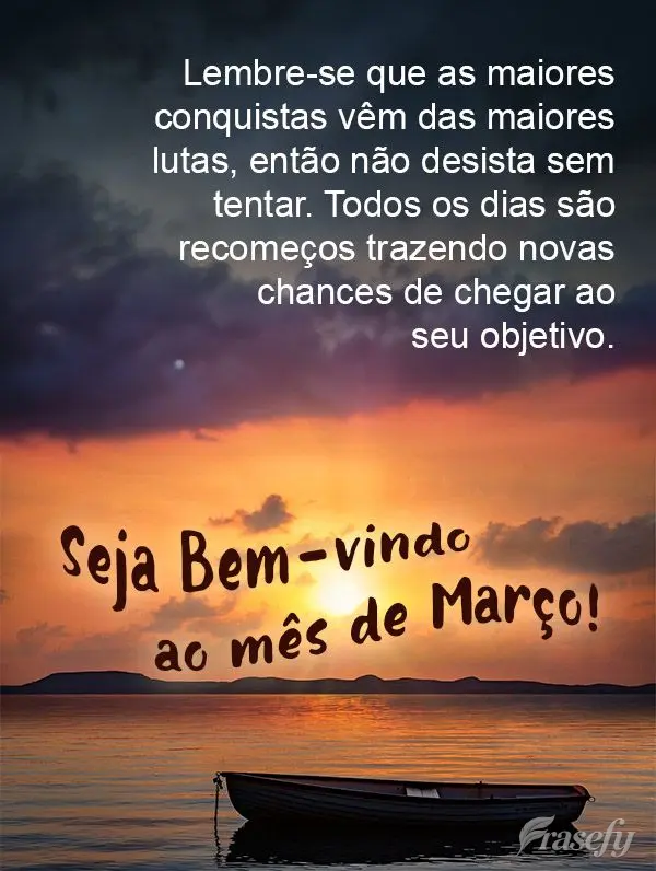 A persistência é a chave para alcançar seus objetivos, por isso não desista no primeiro obstáculo. Conquiste novos horizontes nesse mês que começo...
