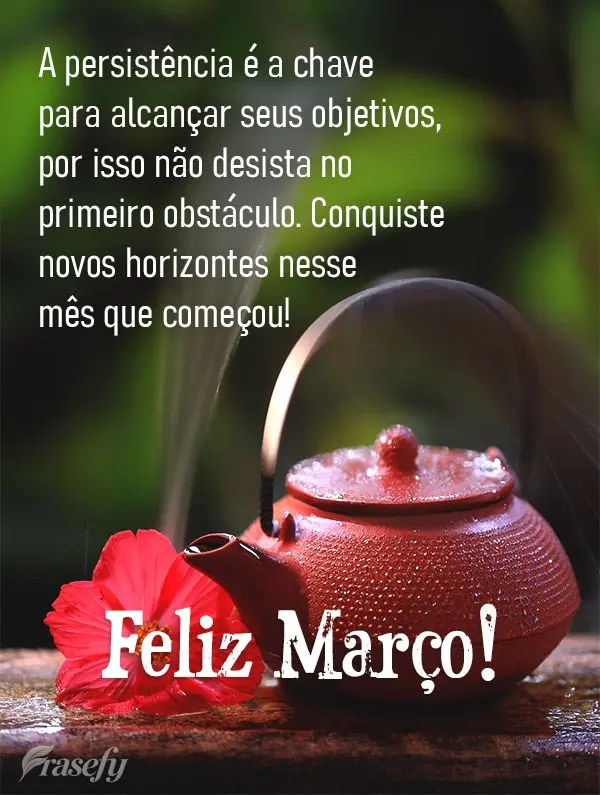 A persistência é a chave para alcançar seus objetivos, por isso não desista no primeiro obstáculo. Conquiste novos horizontes nesse mês que começo...