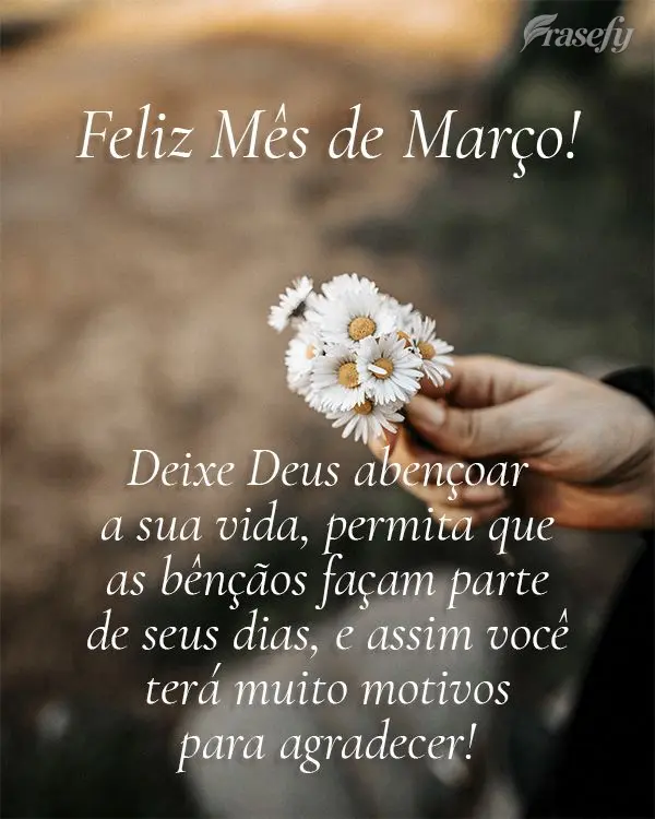 Deixe Deus abençoar a sua vida, permita que as bênçãos façam parte de seus dias, e assim você terá muitos motivos para agradecer! Feliz Mês de Ma...