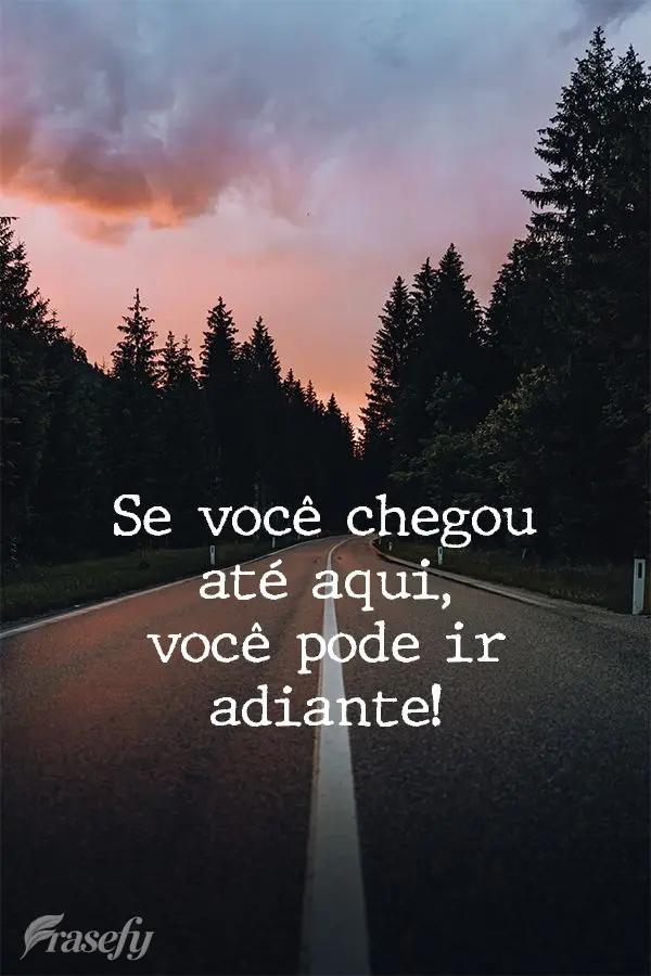 Se você chegou até aqui, você pode ir adiante!