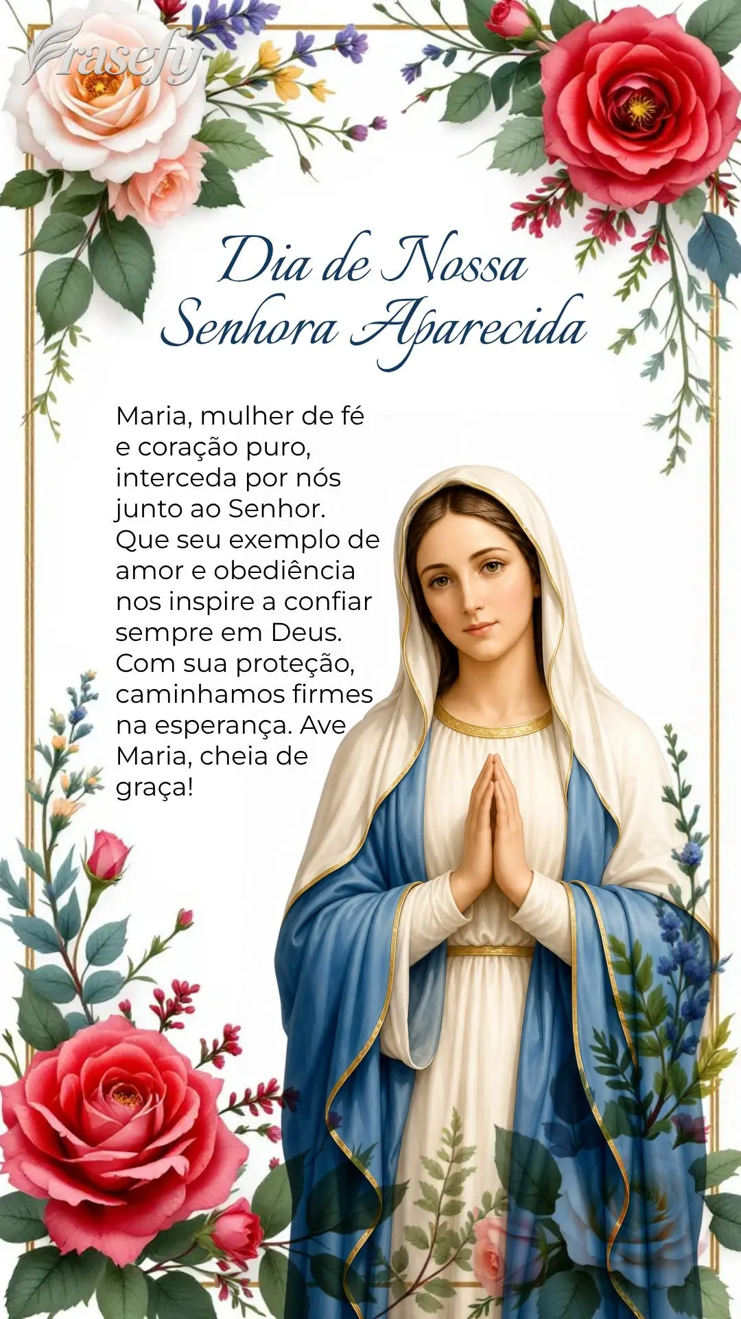 Maria, mulher de fé e coração puro, interceda por nós junto ao Senhor. Que seu exemplo de amor e obediência nos inspire a confiar sempre em Deus. Co...