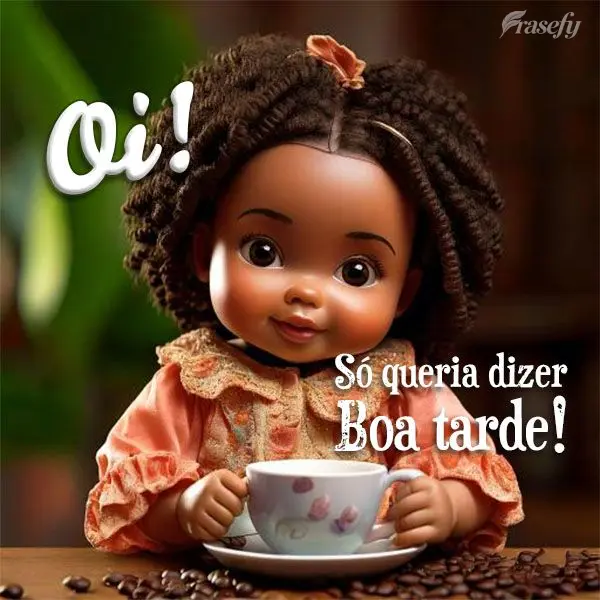 Oi! Só queria dizer Boa tarde!