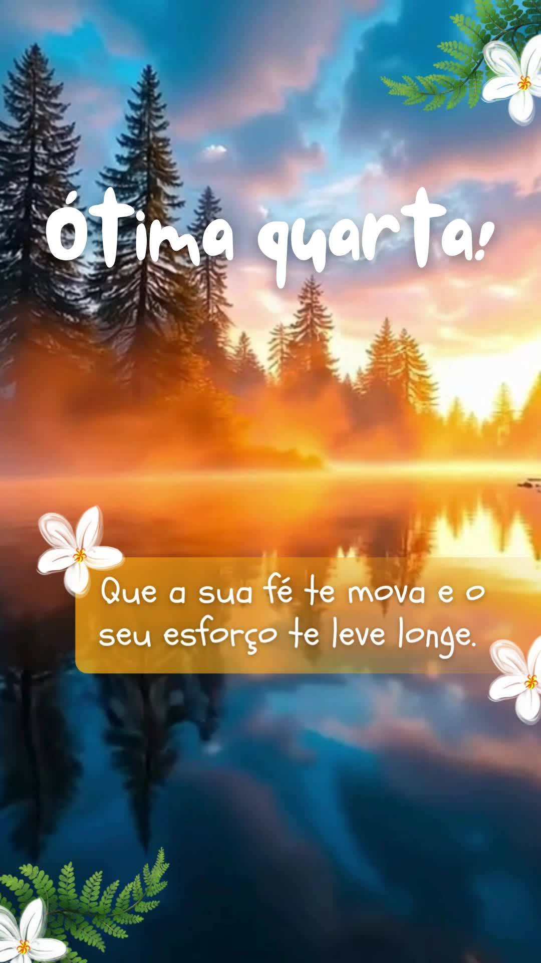 Que a sua fé te mova e o seu esforço te leve longe. Ótima quarta!