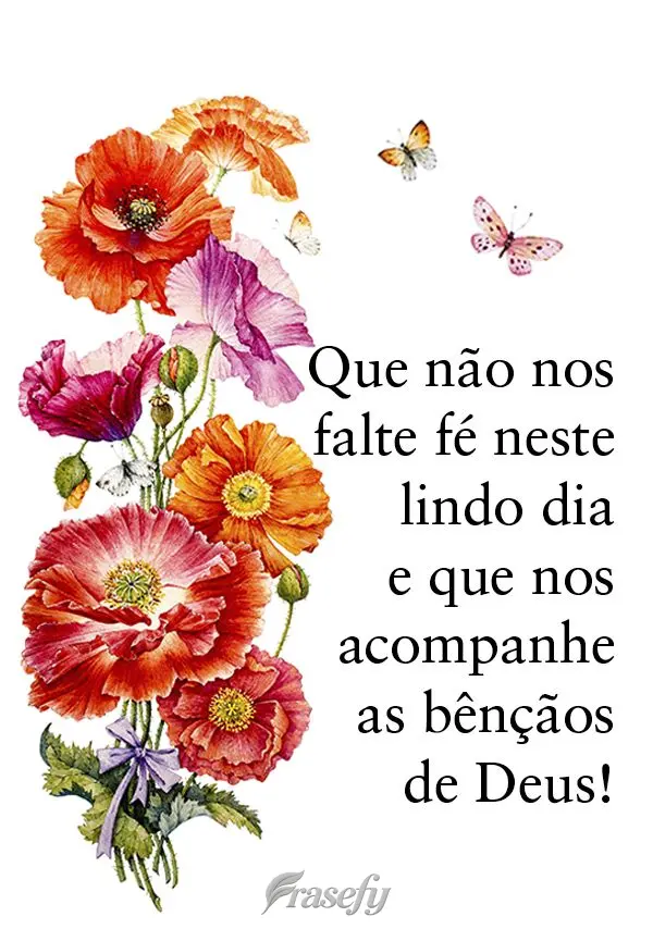 Que não nos falte fé neste lindo dia e que nos acompanhe as bênçãos de Deus!