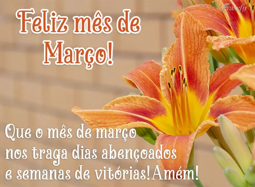 Que o mês de março nos traga dias abençoados e semanas de vitórias! Amém! Feliz mês de Março! 