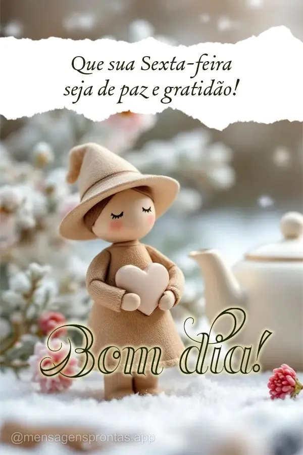 Que sua Sexta-feira seja de paz e gratidão! Bom dia!