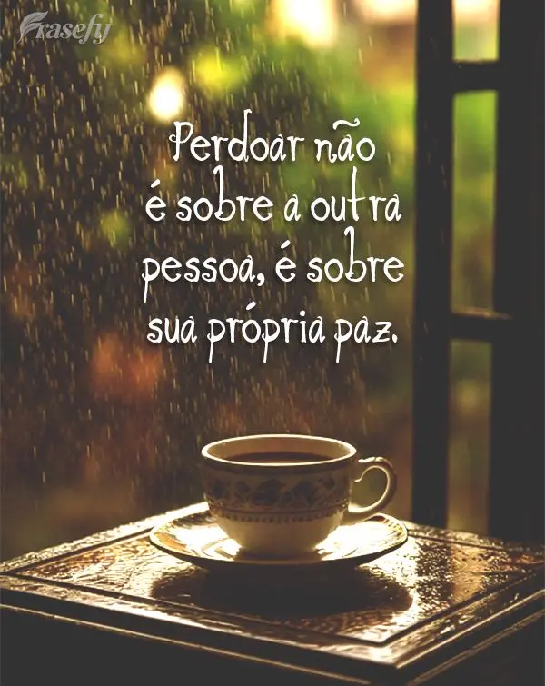 Perdoar não é sobre a outra pessoa, é sobre sua própria paz.
