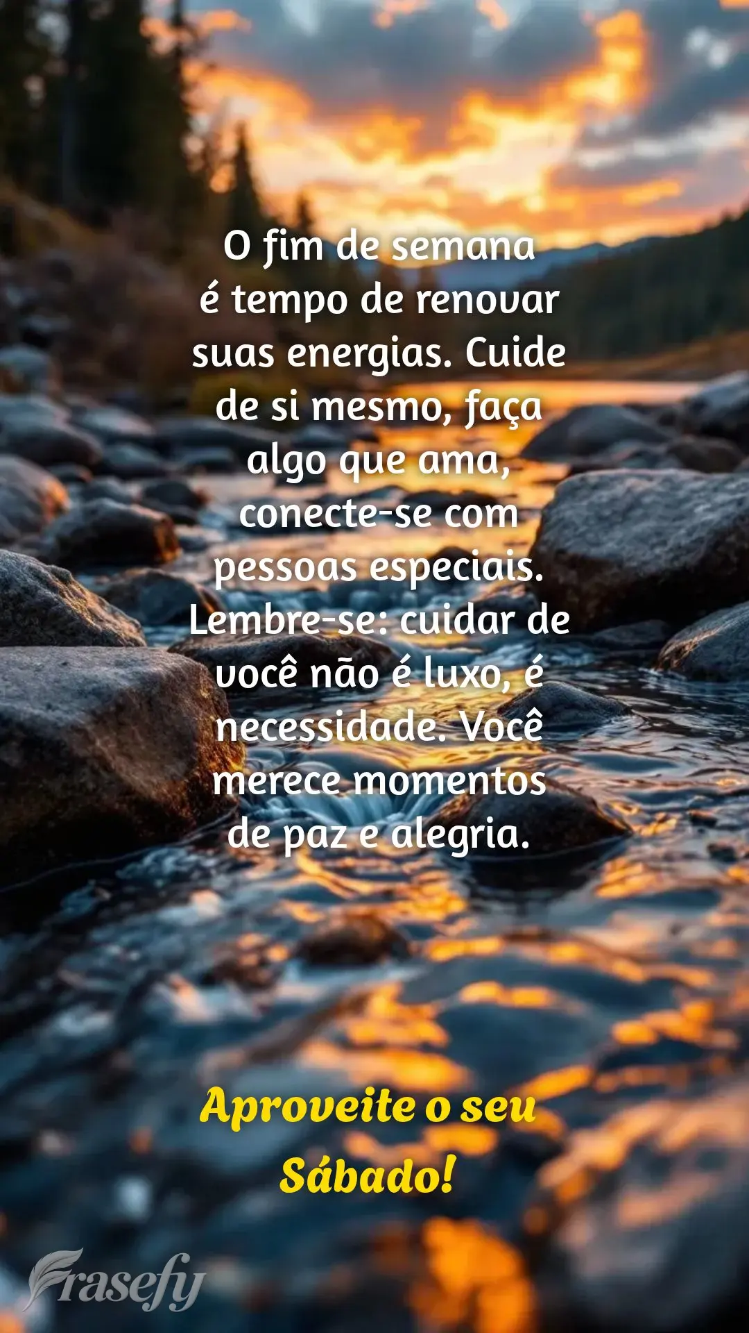 O fim de semana 
é tempo de renovar suas energias. Cuide de si mesmo, faça algo que ama, conecte-se com pessoas especiais. Lembre-se: cuidar de você ...
