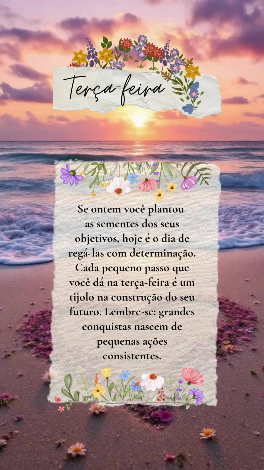 Se ontem você plantou as sementes dos seus objetivos, hoje é o dia de regá-las com determinação. Cada pequeno passo que você dá na terça-feira é...