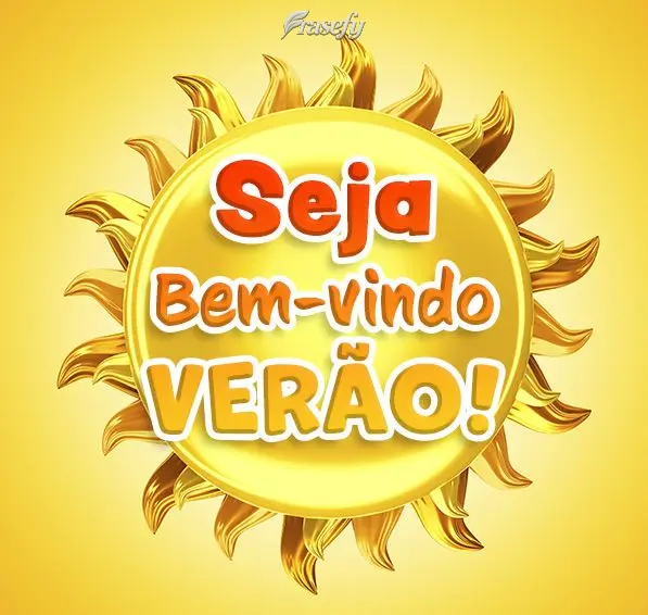 Seja bem-vindo verão!