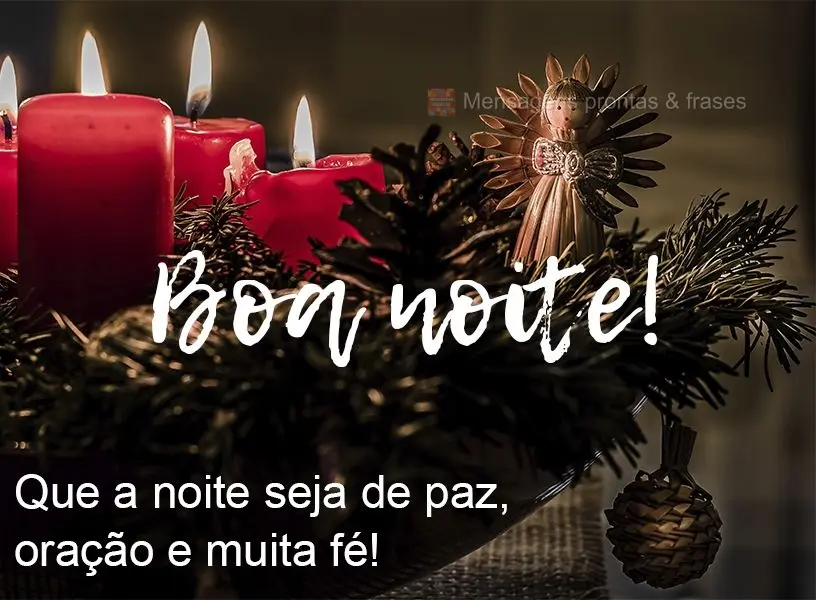 Que a noite seja de paz, oração e muita fé! 
 Boa noite!